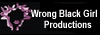 Wrong Black Girl Productions